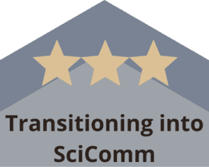 The third pillar of our scicomm journey: Transitioning into scicomm