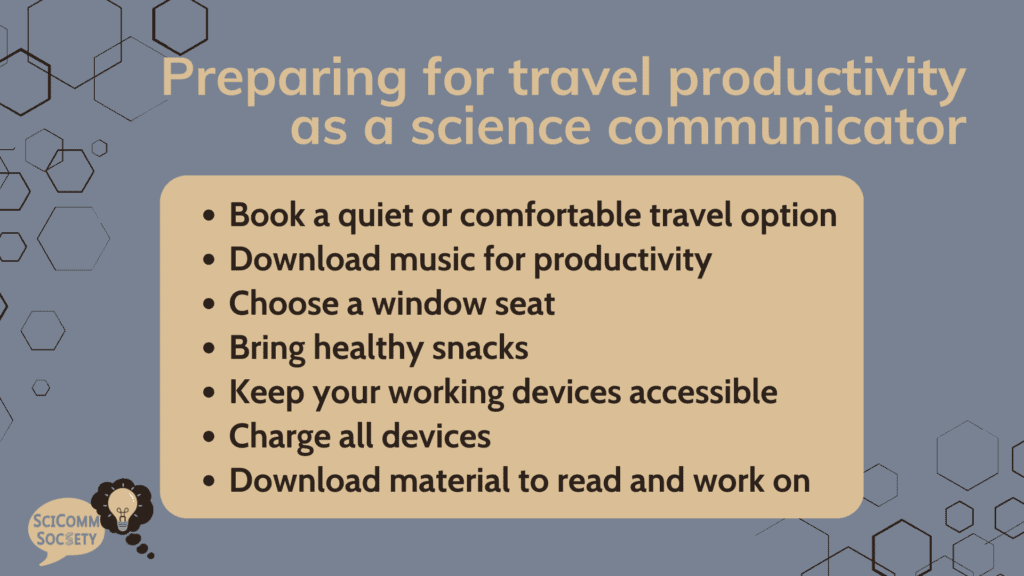 How to prepare for travel productivity as an online science communicator.