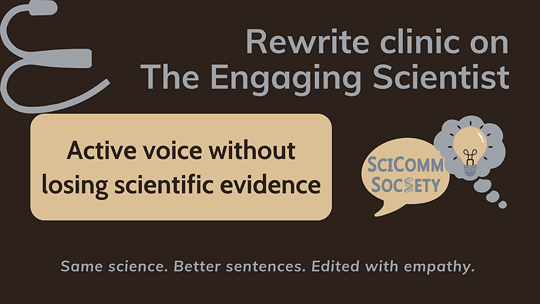 Rewrite clinic on the Engaging Scientist: Active voice without losing evidence in science writing